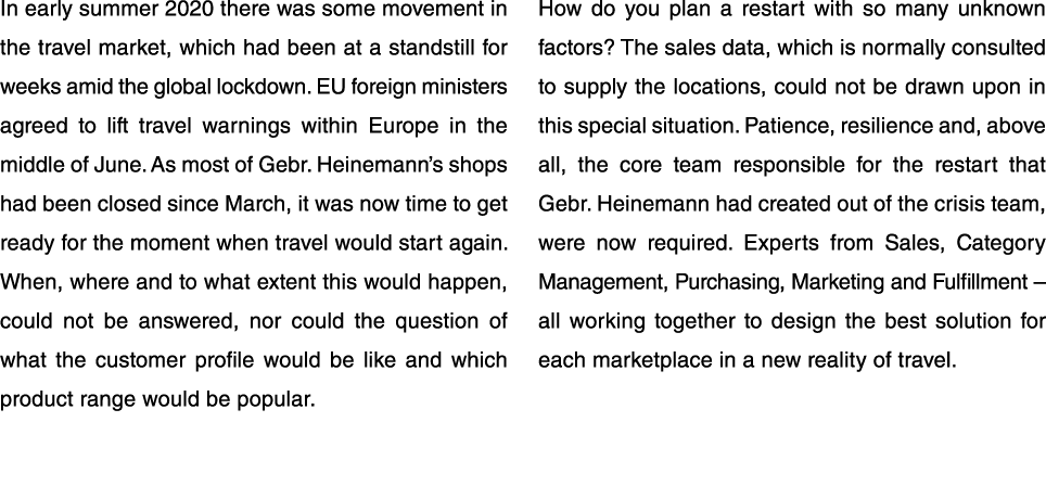 In early summer 2020 there was some movement in the travel market, which had been at a standstill for weeks amid the    