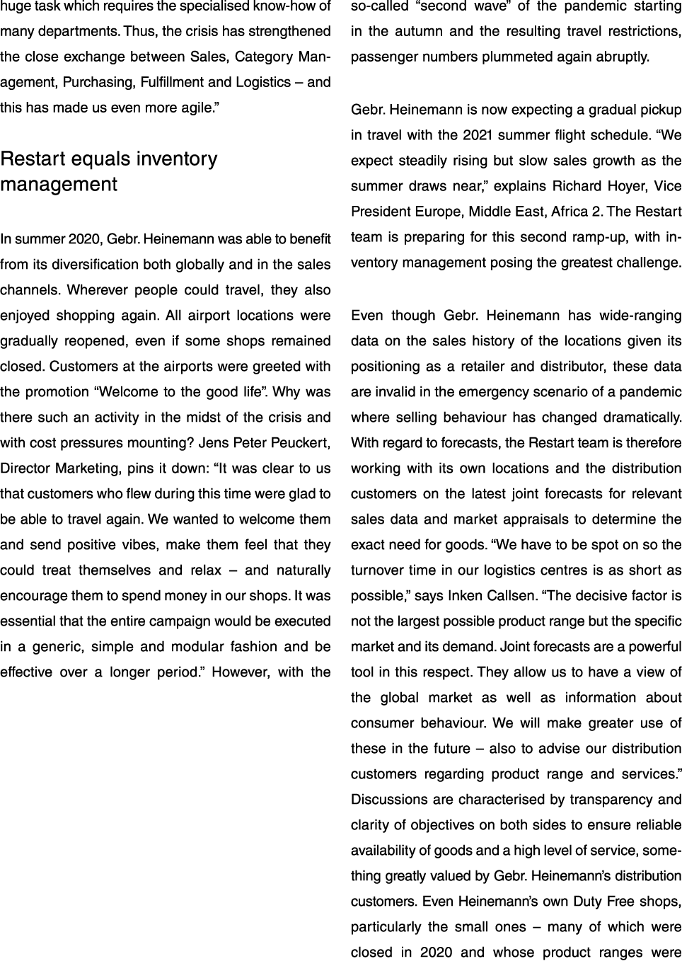 huge task which requires the specialised know-how of many departments  Thus, the crisis has strengthened the close ex   
