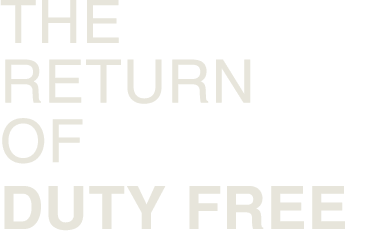 The return of Duty Free