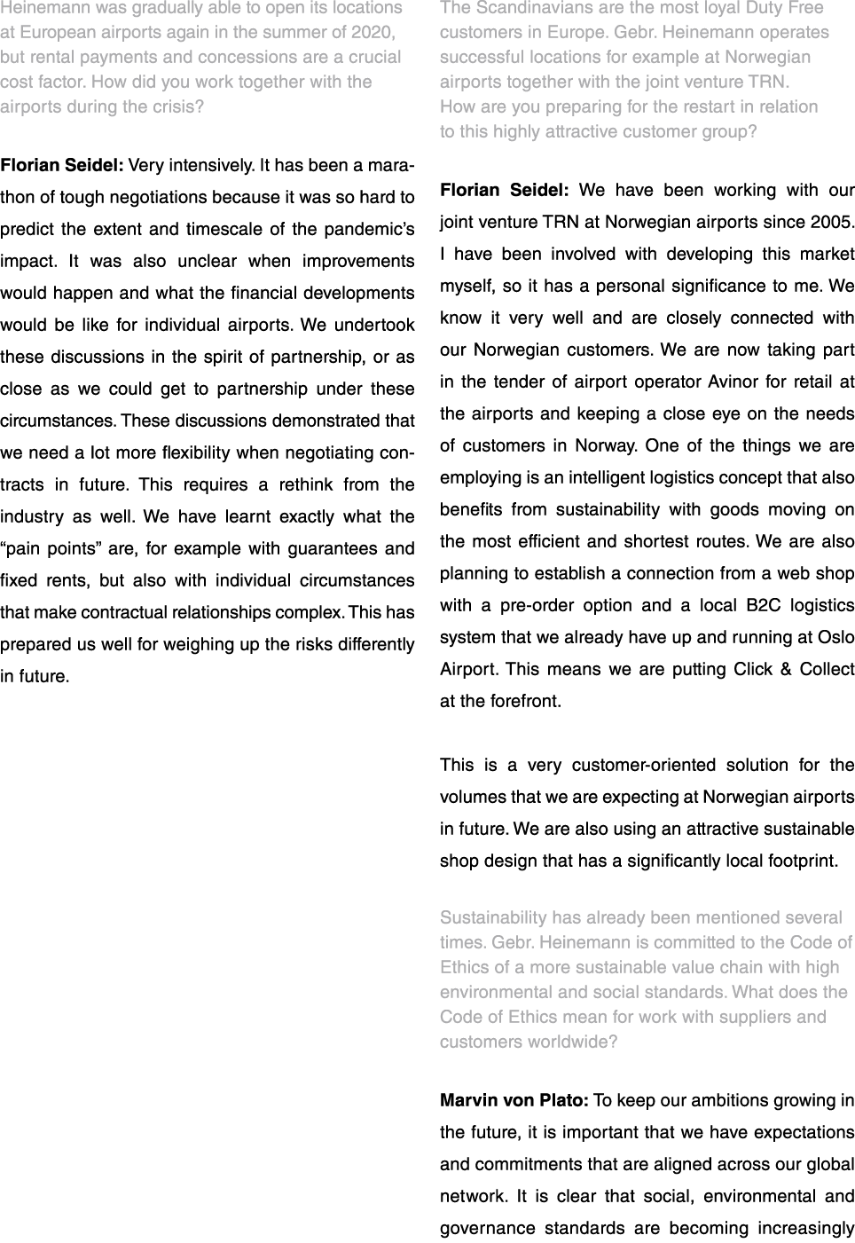 Heinemann was gradually able to open its locations at European airports again in the summer of 2020, but rental payme   