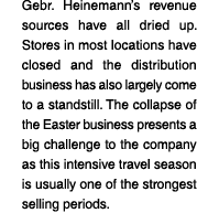 Gebr  Heinemann s revenue sources have all dried up  Stores in most locations have closed and the distribution busine   