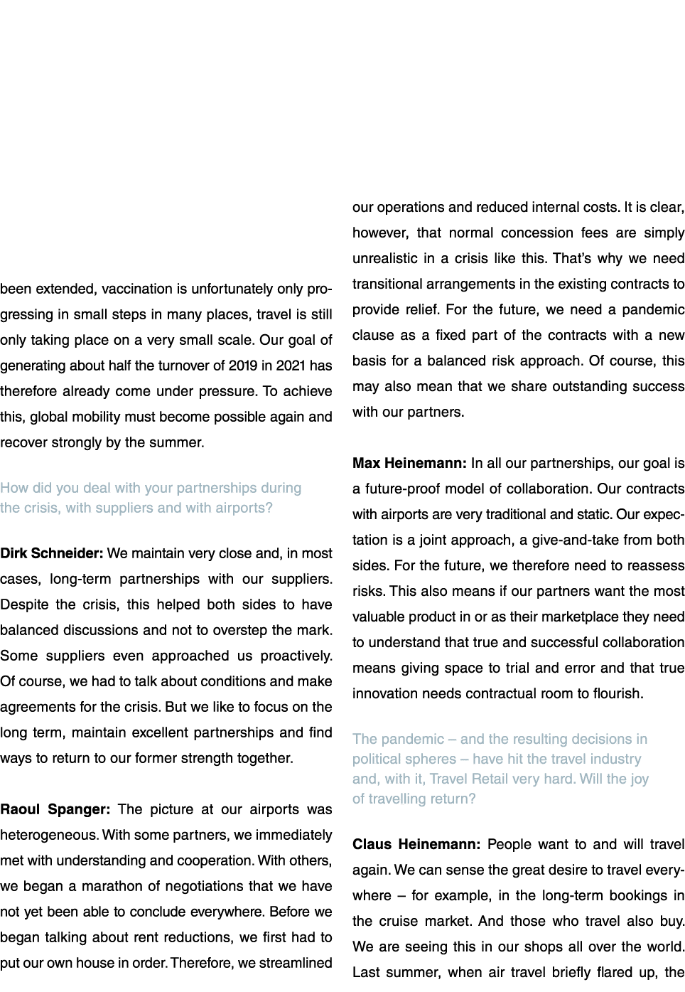 been extended, vaccination is unfortunately only progressing in small steps in many places, travel is still only taki   