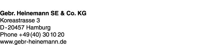 Gebr  Heinemann SE & Co  KG Koreastrasse 3 D - 20457 Hamburg Phone +49 (40) 30 10 20 www gebr-heinemann de